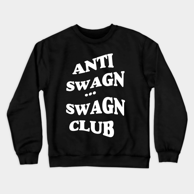 Anti Swagn, Swagn Club